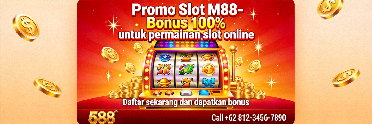 Promo Slot M88 - Bonus 100% untuk permainan slot online